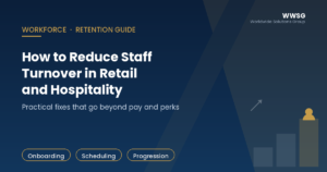 How to Reduce Staff Turnover in Retail and Hospitality Roles