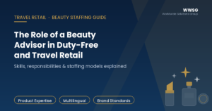The Role of a Beauty Advisor in Duty-Free and Travel Retail